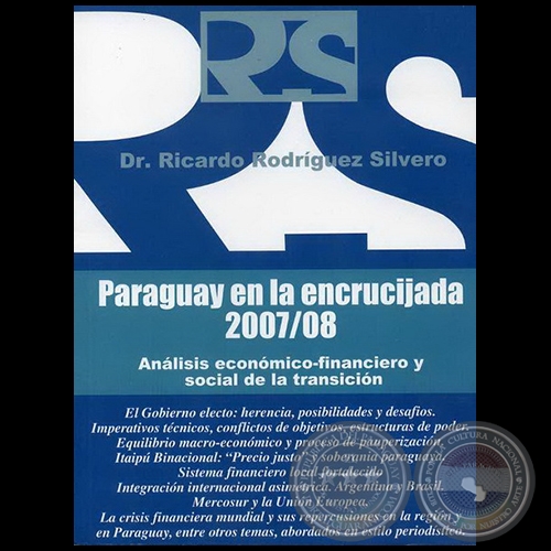 PARAGUAY EN LA ENCRUCIJADA 2007/08 - Autor: RICARDO RODRÍGUEZ SILVERO - Año 2008